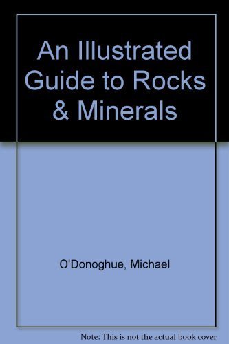 An Illustrated Guide to Rocks & Minerals by Michael O'Donoghue