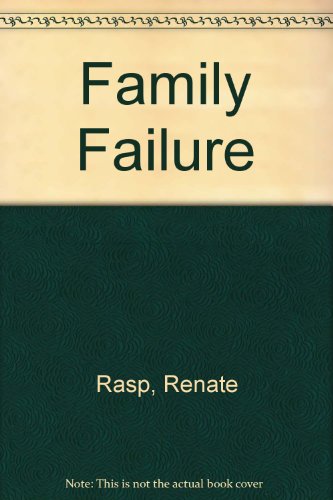 Family Failure by by Renate Rasp and E. Figes