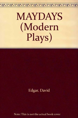 MAYDAYS by David Edgar