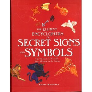 The Element Encyclopedia of Signs and Symbols: The Ultimate A-Z Guide from Alchemy to the Zodiac by Adele Nozedar