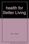 Health for better living