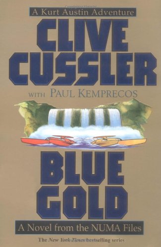 Blue Gold : A Novel from the NUMA Files by Clive Cussler