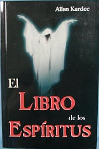 El libro de los espiritus/ The Book of Spirits