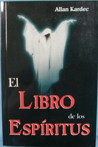 El libro de los espiritus/ The Book of Spirits by Allan Kardec