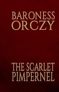 The Scarlet Pimpernel: A Novel