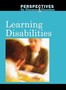 Learning Disabilities (Perspectives on Diseases and Disorders)