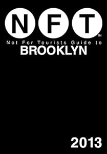 Not For Tourists Guide to Brooklyn 2013