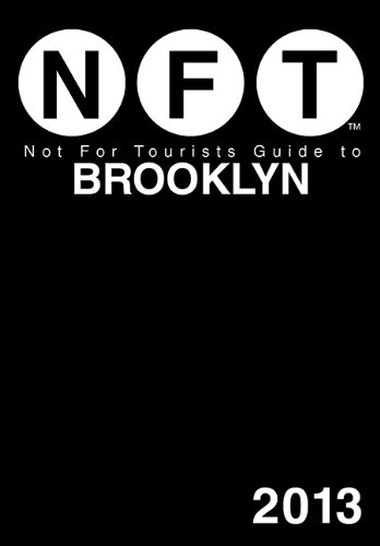 Not For Tourists Guide to Brooklyn 2013 by Not For Tourists