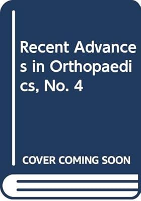 Recent Advances in Orthopaedics, No. 4