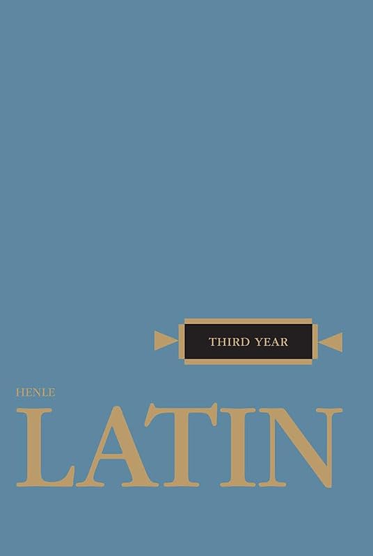 Latin: Third Year (Henle Latin) (English and Latin Edition) by Robert J. Henle