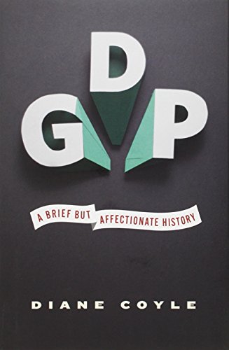 GDP: A Brief but Affectionate History by Diane Coyle