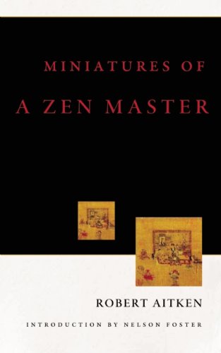 Miniatures of a Zen Master by Robert Aitken