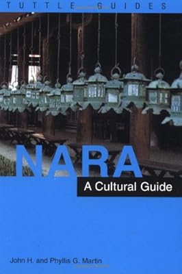 Nara: A Cultural Guide to Japan's Ancient Capital