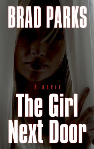 The Girl Next Door (Thorndike Press Large Print Mystery Series) by Brad Parks