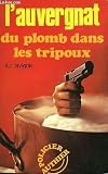 L'Auvergnat, du plomb dans les tripoux (Policier Authier)