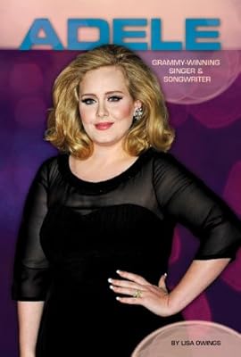 Adele: Grammy-Winning Singer &amp; Songwriter