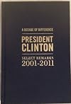 A Decade of Difference; President Clinton, Select Remarks, 2001-2011