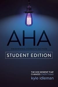 AHA Student Edition: The God Moment That Changes Everything