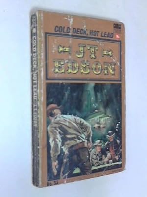 'COLD DECK, HOT LEAD'