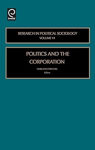 Politics and the Corporation (Research in Political Sociology, 14) by Harland Prechel