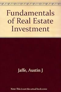 Fundamentals of Real Estate Investment by Austin J. Jaffe