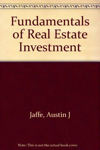 Fundamentals of Real Estate Investment by Austin J. Jaffe