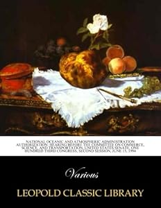 National Oceanic and Atmospheric Administration authorization: hearing before the Committee on Commerce, Science, and Transportation, United States Senate, June 15, 1994