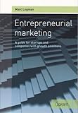 Entrepreneurial Marketing: A Guide for Startups & Companies With Growth Ambitions