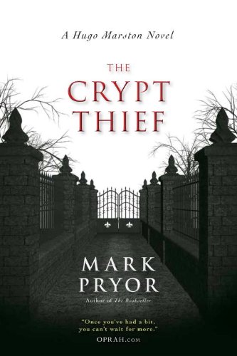 The Crypt Thief: A Hugo Marston Novel by Mark Pryor