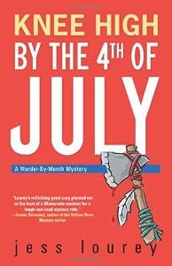 Knee High by the Fourth of July (Murder-By-Month Mysteries, No. 3)
