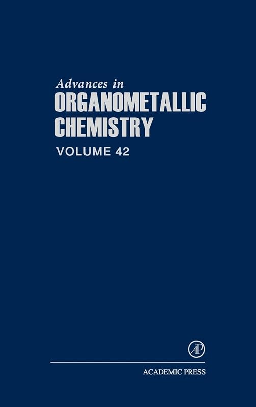 Advances in Organometallic Chemistry, Vol. 42 by Robert C. West