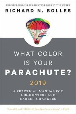 What Color Is Your Parachute? 2019: A Practical Manual for Job-Hunters and Career-Changers