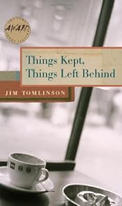 Things Kept, Things Left Behind (Iowa Short Fiction Award)