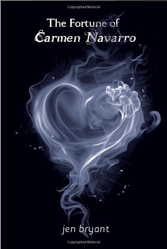 The Fortune of Carmen Navarro by Jen Bryant