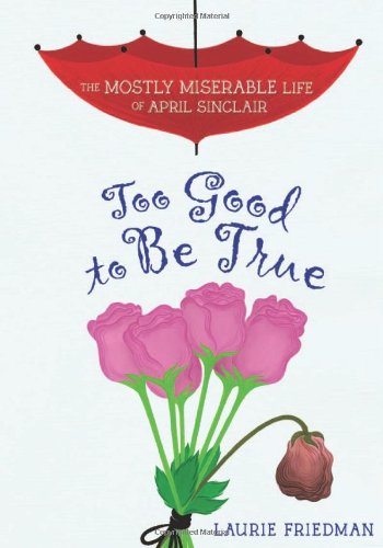 Too good to be true by Laurie B Friedman