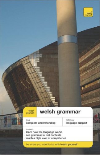 Teach Yourself Welsh Grammar (Teach Yourself Language) by Christine Jones