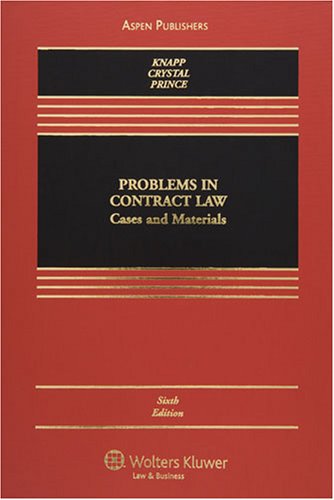 Problems in Contract Law: Cases and Materials by Charles A. Knapp