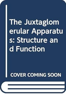 The Juxtaglomerular Apparatus: Structure and Function