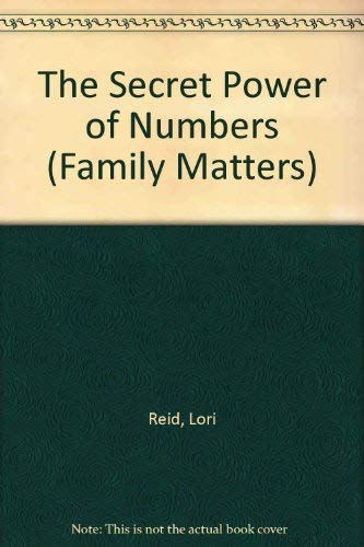 The Secret Power of Numbers (Family Matters) by Lori Reid