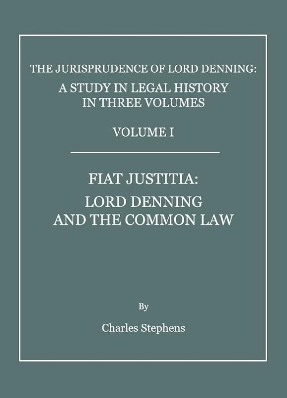 The Jurisprudence of Lord Denning by Charles Stephens