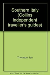 Southern Italy (Collins Independent Traveller's Guides) by Ian Thomson