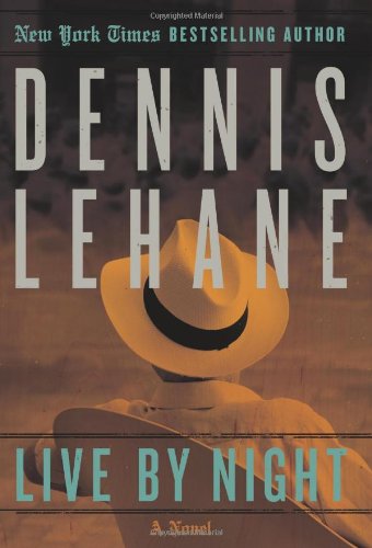 Live by Night: by Dennis Lehane