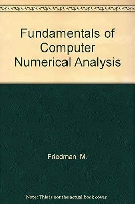 Fundamentals of Computer Numerical Analysis