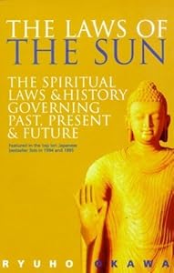 The Laws of the Sun: The Spiritual Laws and History Governing Past, Present, and Future