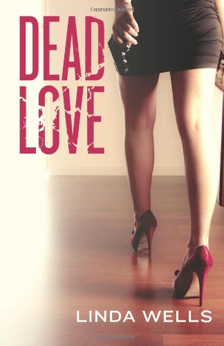 Dead Love by Linda Wells