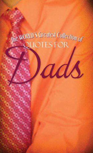 World's Greatest Quotes For Dads (VALUE BOOKS) by Barbour Publishing
