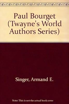 Paul Bourget (Twayne's World Authors Series)