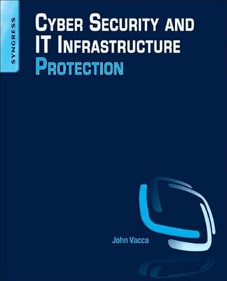 Cyber Security and IT Infrastructure Protection