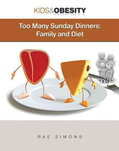 Too Many Sunday Dinners: Family and Diet by Rae Simons