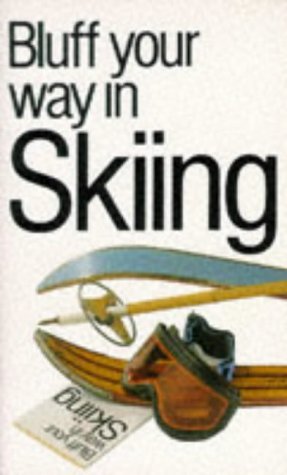 Bluff Your Way in Skiing (The Bluffer's Guides) by David Allsop